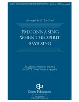 I'm Gonna Sing When the Spirit Says Sing SATB choral sheet music cover